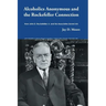 Alcoholics Anonymous and the Rockefeller Connection: How John D. Rockefeller Jr. and his Associates Saved AA