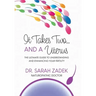 It Takes Two... And a Uterus: The Ultimate Guide to Understanding and Enhancing Your Fertility