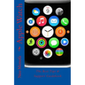 Apple Watch: The Best Tips & Support Guidebook