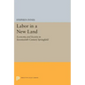 Labor in a New Land: Economy and Society in Seventeenth-Century Springfield