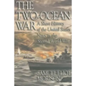 The Two-Ocean War: A Short History of the United States Navy in the Second World War