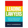 Leading Lawyers: A practical toolkit to help you adjust your leadership style and deliver great results