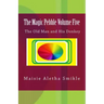 The Magic Pebble Volume Five: The Old Man and His Donkey