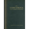 Concordia: The Lutheran Confessions-A Reader's Edition of the Book of Concord - 2nd Edition