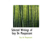 Selected Writings of Guy De Maupassant