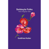 Seldwyla Folks: Three Singular Tales