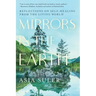 Mirrors in the Earth: Reflections on Self-Healing from the Living World