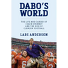 Dabo's World: The Life and Career of Coach Swinney and the Rise of Clemson Football