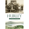 Hurley, New York: A Brief History