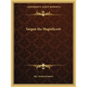 Sargon the Magnificent