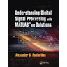 Understanding Digital Signal Processing with Matlab(r) and Solutions