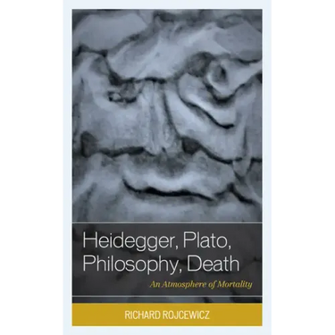 Heidegger, Plato, Philosophy, Death: An Atmosphere of Mortality