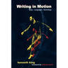 Writing in Motion: Body--Language--Technology