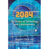 2084: The Dance of Technology and Consciousness