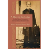 A Place in the Lodge: Dr. Rob Morris, Freemasonry and the Order of the Eastern Star
