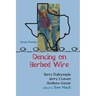 Dancing on Barbed Wire