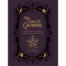 The Complete Grimoire: Magickal Practices and Spells for Awakening Your Inner Witch