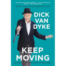 Keep Moving: And Other Tips and Truths about Living Well Longer