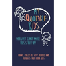 My Quotable Kids: You just can't make this stuff up!: Funny, Crazy or Witty Quotes and Memories from your kids