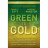 Green to Gold: How Smart Companies Use Environmental Strategy to Innovate, Create Value, and Build Competitive Advantage