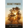 Secret Power: The Secret of Success in Christian Life and Work