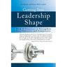 Getting Into Leadership Shape: With 15 Exercises to Strengthen Your Character and Competence