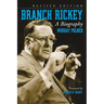 Branch Rickey: A Biography, Rev. Ed.