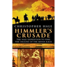 Himmler's Crusade: The Nazi Expedition to Find the Origins of the Aryan Race