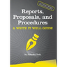 Reports, Proposals, and Procedures