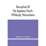 Description Of The Epiphany Church, Pittsburgh, Pennsylvania