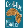 Collide: When Your Desires Meet God's Heart