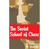 The Soviet School of Chess