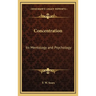 Concentration: Its Mentology and Psychology