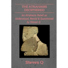The Atrahasis Deciphered: An Atrahasis Retell As Understood, Retold and Questioned By Steven Q