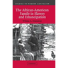 The African-American Family in Slavery and Emancipation