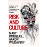 Risk and Culture: An Essay on the Selection of Technological and Environmental Dangers