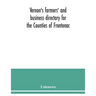 Vernon's farmers' and business directory for the Counties of Frontenac, Grenville, Hastings, Leeds, Lennox and Addington and Prince Edward for the Yea