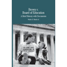 Brown vs. Board of Education of Topeka: A Brief History with Documents