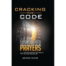 Cracking the Code to Answered Prayers: 14 Proven Steps to See Results in your Prayer Life