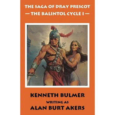 The Balintol Cycle I [The thirteenth Dray Prescot omnibus]