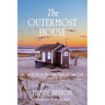 The Outermost House: a Year of Life on the Great Beach of Cape Cod (Warbler Classics Annotated Edition)