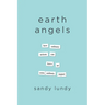 Earth Angels: How Ordinary Actions Can Leave an Extraordinary Impact