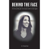 Behind The Face