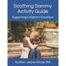Soothing Sammy Activity Guide: Supporting Children's Emotions
