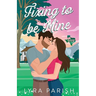 Fixing to be Mine: a small town, runaway bride romance