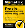PRAXIS Mathematics (5165) Secrets Study Guide: Exam Review and Practice Test for the PRAXIS Subject Assessments