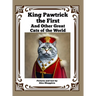 King Pawtrick the First: And Other Great Cats of the World