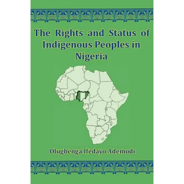 The Rights And Status Of Indigenous Peoples In Nigeria