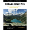Practical PowerShell Exchange Server 2016: Second Edition