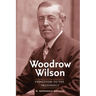 Woodrow Wilson: Princeton to the Presidency